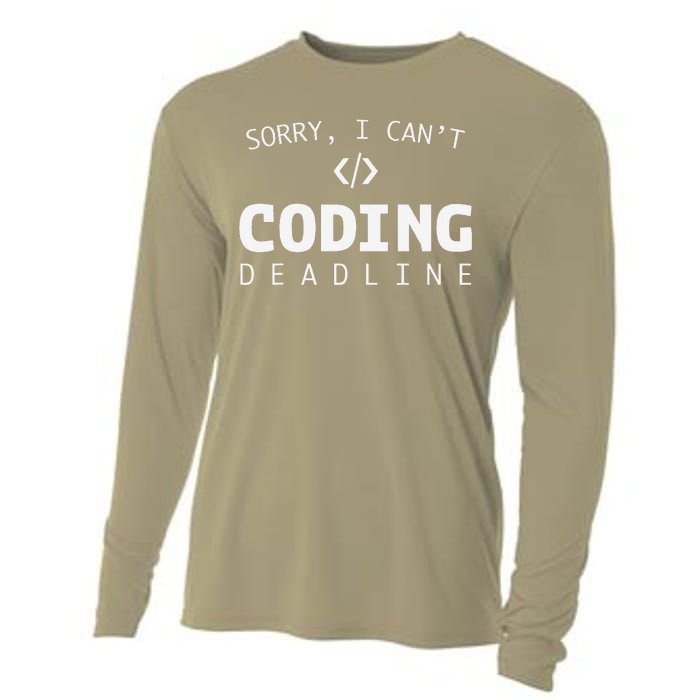 Programmers Funny Sarcastic Sorry I CanT Coding Deadline Cooling Performance Long Sleeve Crew