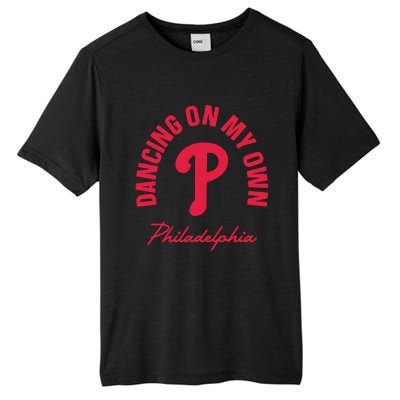 Philadelphia Funny Saying Dancing on My Own Tall Fusion ChromaSoft Performance T-Shirt