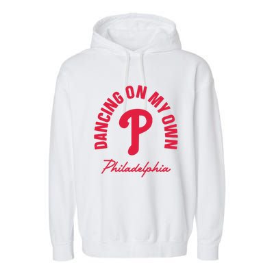 Philadelphia Funny Saying Dancing on My Own Garment-Dyed Fleece Hoodie