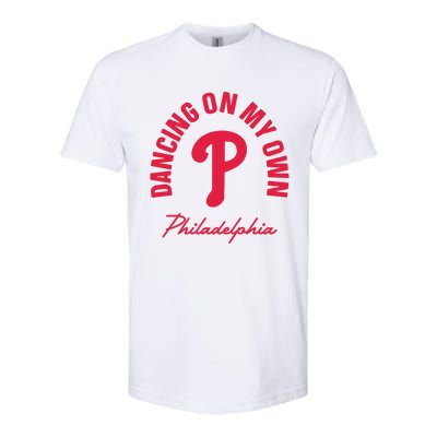 Philadelphia Funny Saying Dancing on My Own Softstyle® CVC T-Shirt