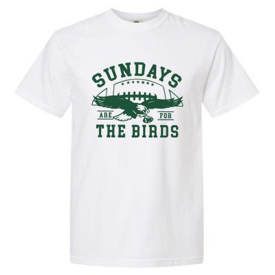 Philadelphia Football Sundays Are For The Birds Garment-Dyed Heavyweight T-Shirt