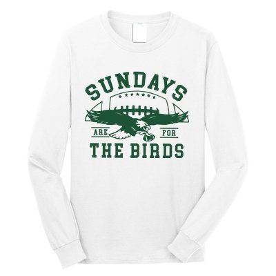 Philadelphia Football Sundays Are For The Birds Long Sleeve Shirt