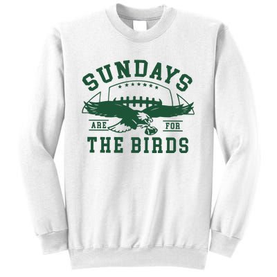 Philadelphia Football Sundays Are For The Birds Sweatshirt