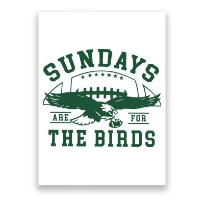 Philadelphia Football Sundays Are For The Birds Poster