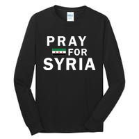 Pray For Syria Tall Long Sleeve T-Shirt