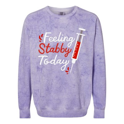 Phlebotomy Feeling Stabby Today Phlebotomist Colorblast Crewneck Sweatshirt