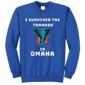 Playful Funny Supportive I Survived The Tornado At Omaha Sweatshirt