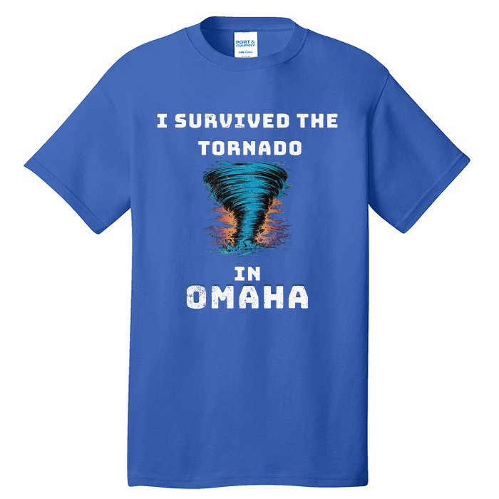 Playful Funny Supportive I Survived The Tornado At Omaha Tall T-Shirt