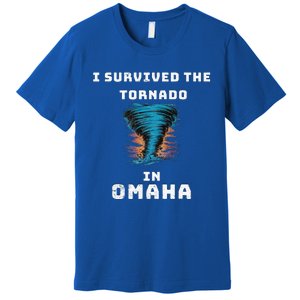 Playful Funny Supportive I Survived The Tornado At Omaha Premium T-Shirt