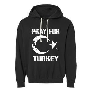 PRAY FOR TURKEY FLAG BROKEN Turkish Garment-Dyed Fleece Hoodie