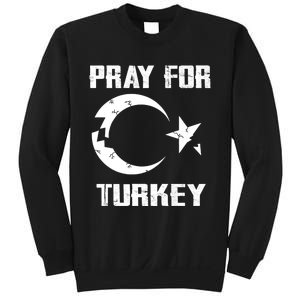 PRAY FOR TURKEY FLAG BROKEN Turkish Sweatshirt