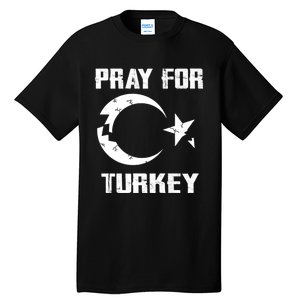 PRAY FOR TURKEY FLAG BROKEN Turkish Tall T-Shirt