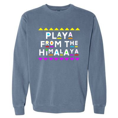 Playa From The Himalaya Gift 90s Style Garment-Dyed Sweatshirt