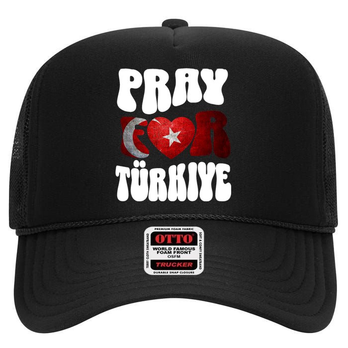 Pray For Turkiye Turkey Tees, Turkey Flag, Support Turkey High Crown Mesh Back Trucker Hat