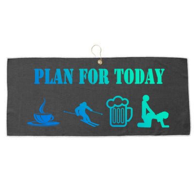 Plan For The Day Coffee Go Skiing And S Funny Ski Cute Gift Large Microfiber Waffle Golf Towel