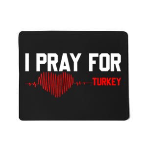 Pray For Turkey, Pray For Türkiye, I Stand With Turkey Mousepad