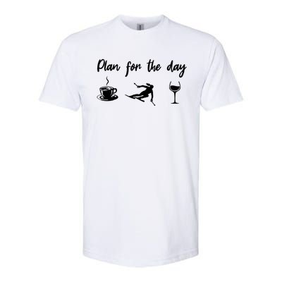 Plan For The Day Coffee Go Skiing And Wine Funny Skier Ski Great Gift Softstyle CVC T-Shirt