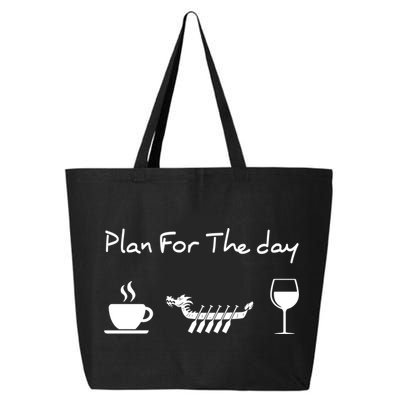 Plan For The Day Coffee Dragon Boat Wine Funny Gift 25L Jumbo Tote