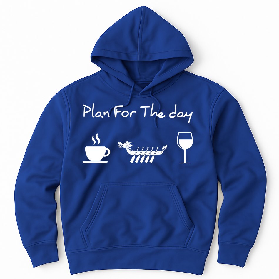 Plan For The Day Coffee Dragon Boat Wine Funny Gift Hoodie