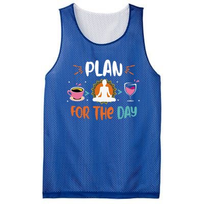 Plan For The Day Coffee Yoga Meditation Wine Lover Namaste Gift Mesh Reversible Basketball Jersey Tank