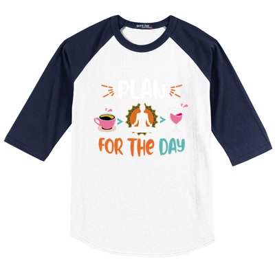 Plan For The Day Coffee Yoga Meditation Wine Lover Namaste Gift Baseball Sleeve Shirt