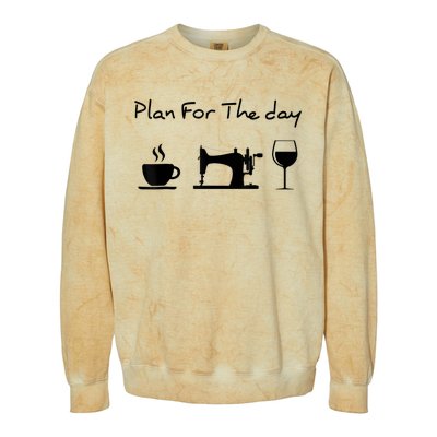 Plan For The Day Coffee Sewing Machine Wine Funny Lover Colorblast Crewneck Sweatshirt