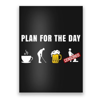 Plan For The Day Funny Husband Poster