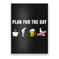 Plan For The Day Funny Husband Poster