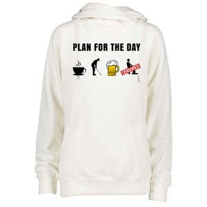 Plan For The Day Funny Husband Womens Funnel Neck Pullover Hood