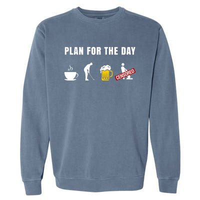 Plan For The Day Funny Husband Garment-Dyed Sweatshirt