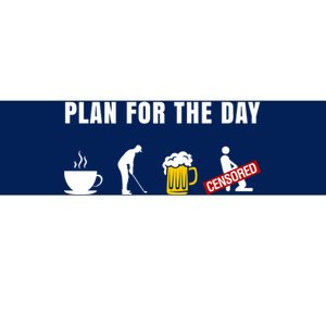 Plan For The Day Funny Husband Bumper Sticker