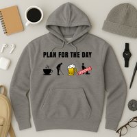 Plan For The Day Funny Husband Hoodie