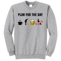 Plan For The Day Funny Husband Sweatshirt