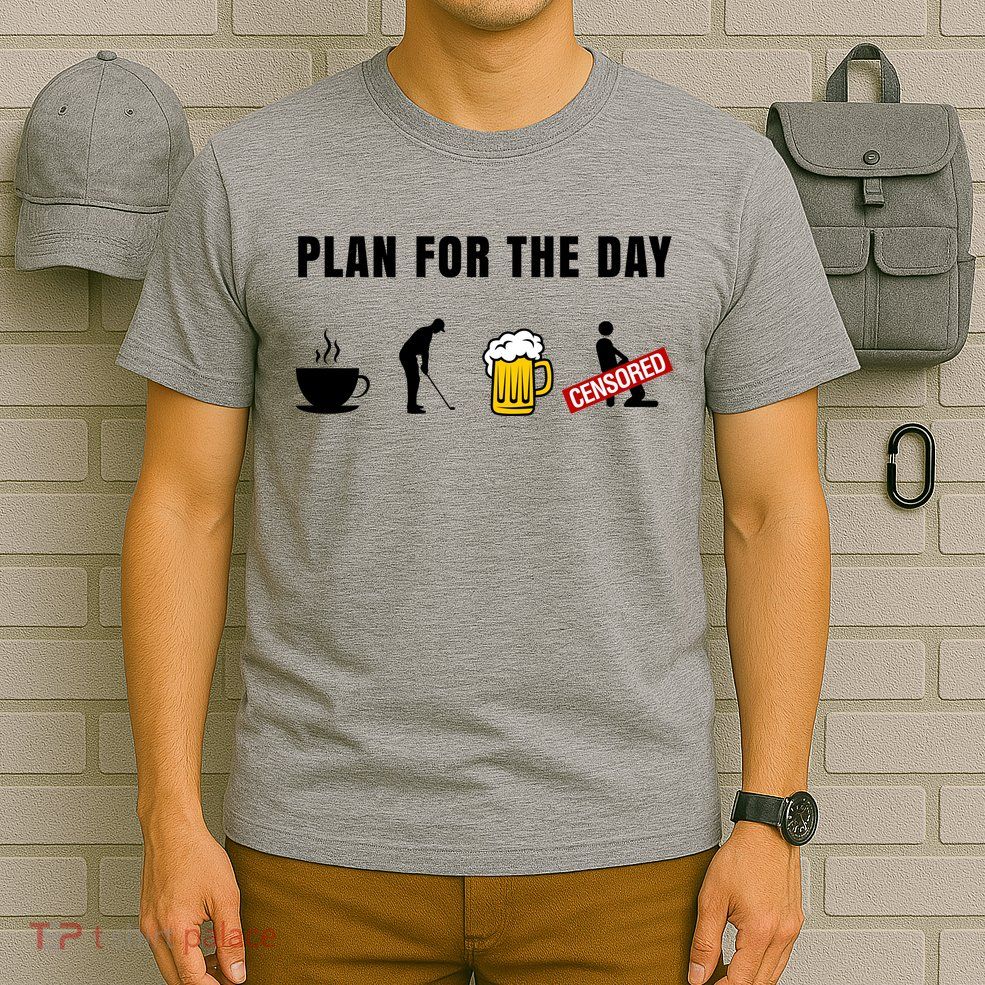 Plan For The Day Funny Husband T-Shirt