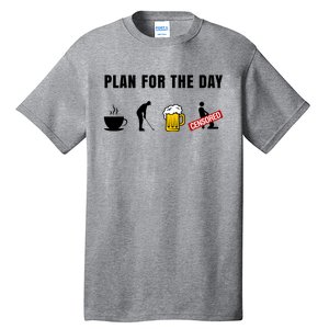 Plan For The Day Funny Husband Tall T-Shirt