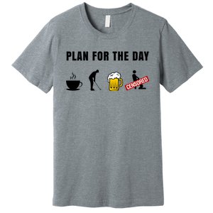 Plan For The Day Funny Husband Premium T-Shirt