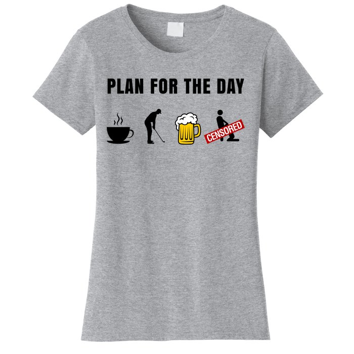 Plan For The Day Funny Husband Women's T-Shirt