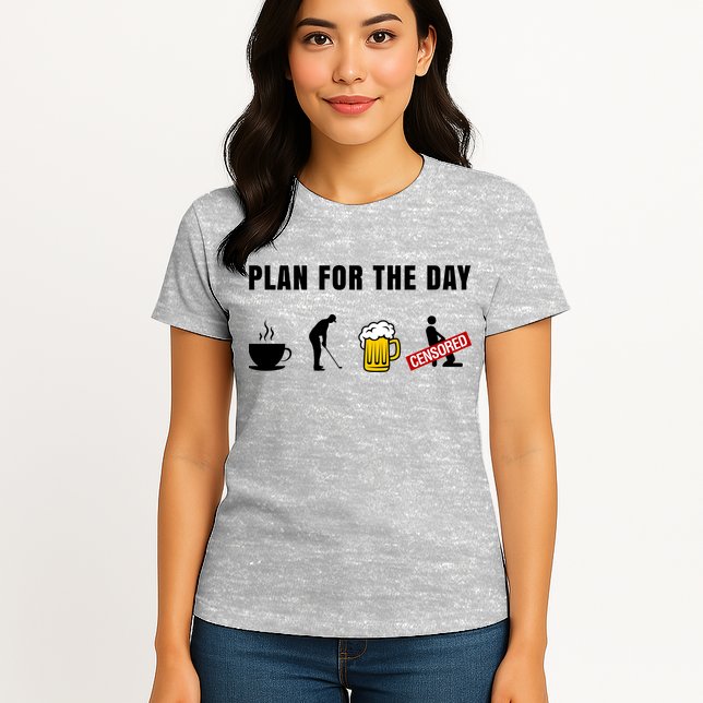 Plan For The Day Funny Husband Womens T-Shirt