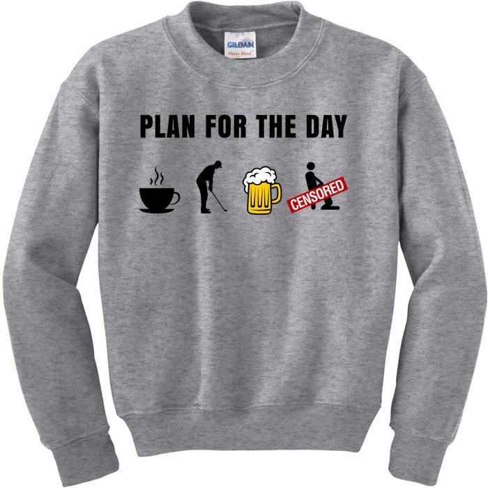 Plan For The Day Funny Husband Kids Sweatshirt