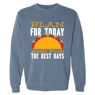 Plan For Today And The Rest Days Funny Gift Garment-Dyed Sweatshirt