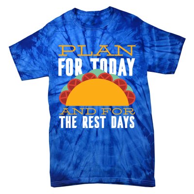 Plan For Today And The Rest Days Funny Gift Tie-Dye T-Shirt