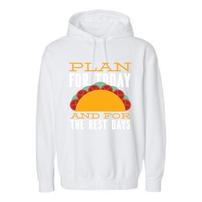 Plan For Today And The Rest Days Funny Gift Garment-Dyed Fleece Hoodie