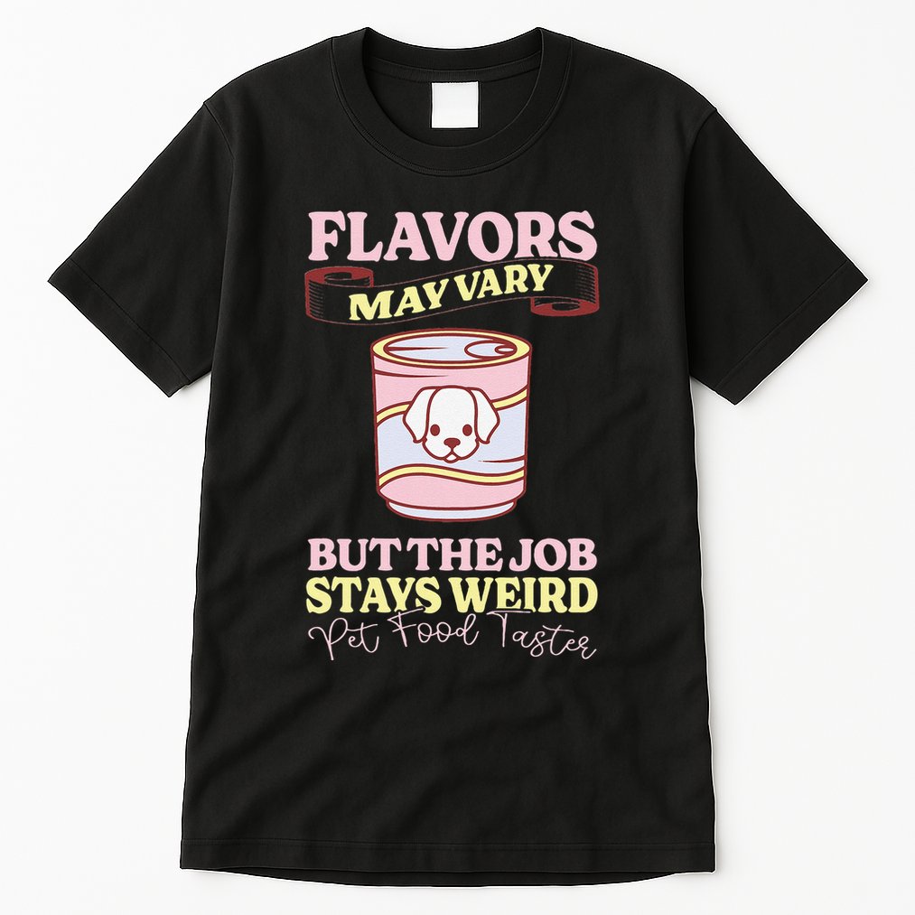 Pet Food Tasting Pet Food Taster Taster For Pet Food Tall T-Shirt