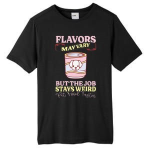 Pet Food Tasting Pet Food Taster Taster For Pet Food Tall Fusion ChromaSoft Performance T-Shirt