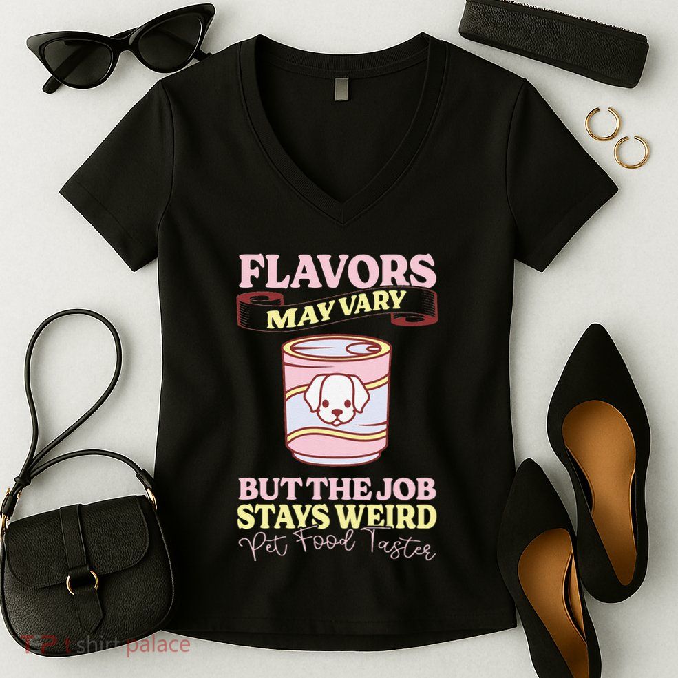 Pet Food Tasting Pet Food Taster Taster For Pet Food Women's V-Neck T-Shirt