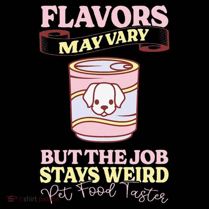 Pet Food Tasting Pet Food Taster Taster For Pet Food Kids T-Shirt