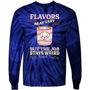 Pet Food Tasting Pet Food Taster Taster For Pet Food Tie-Dye Long Sleeve Shirt