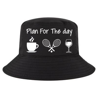 Plan For The Day Coffee Tennis And Wine Tennis Lover Gift Cool Comfort Performance Bucket Hat