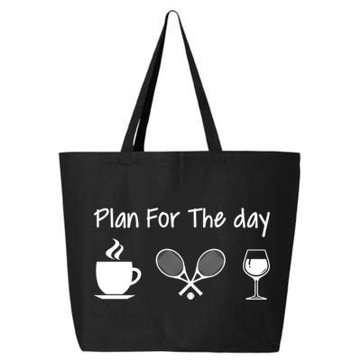 Plan For The Day Coffee Tennis And Wine Tennis Lover Gift 25L Jumbo Tote