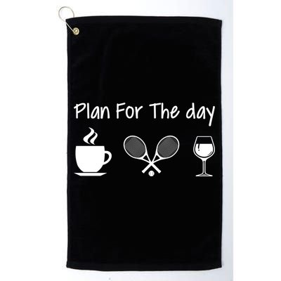 Plan For The Day Coffee Tennis And Wine Tennis Lover Gift Golf Towel